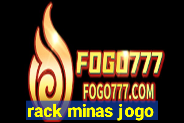 rack minas jogo